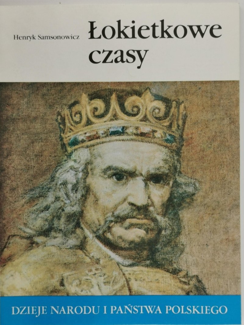 DNIPP: ŁOKIETKOWE CZASY - Henryk Samsonowicz