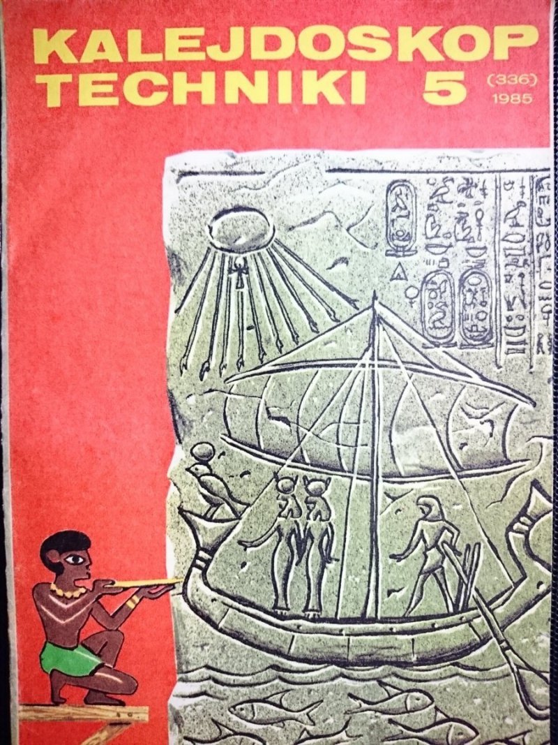 KALEJDOSKOP TECHNIKI NR 5 (336) 1985