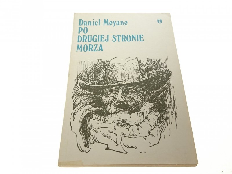 PO DRUGIEJ STRONIE MORZA - Daniel Moyano 1986