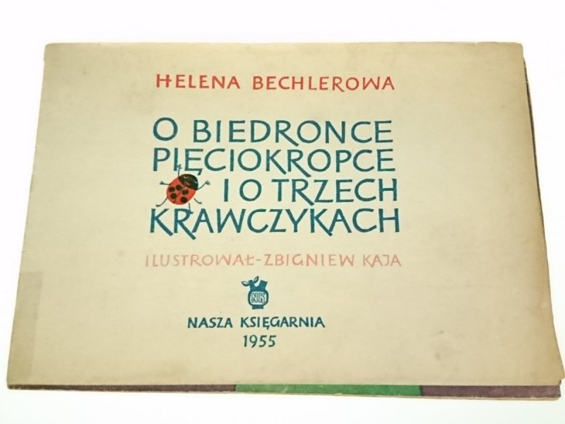 O BIEDRONCE PIĘCIOKROPCE I O TRZECH... Bechlerowa