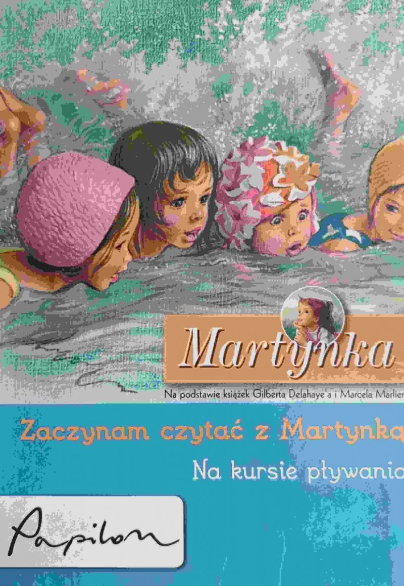 MARTYNKA NA KURSIE PŁYWANIA - Liliana Fabińska
