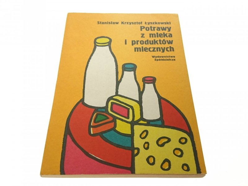 POTRAWY Z MLEKA I PRODUKTÓW MLECZNYCH - Łyszkowski