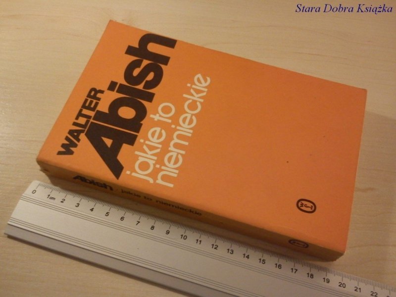 JAKIE TO NIEMIECKIE - WALTER ABISH