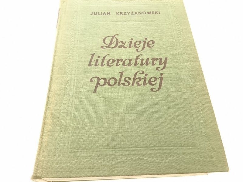 DZIEJE LITERATURY POLSKIEJ - Krzyżanowski 1970
