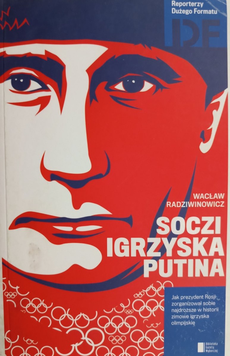 SOCZI IGRZYSKA PUTINA - Wacław Radziwinowicz