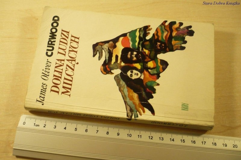 DOLINA LUDZI MILCZĄCYCH James Oliver Curwood 1976