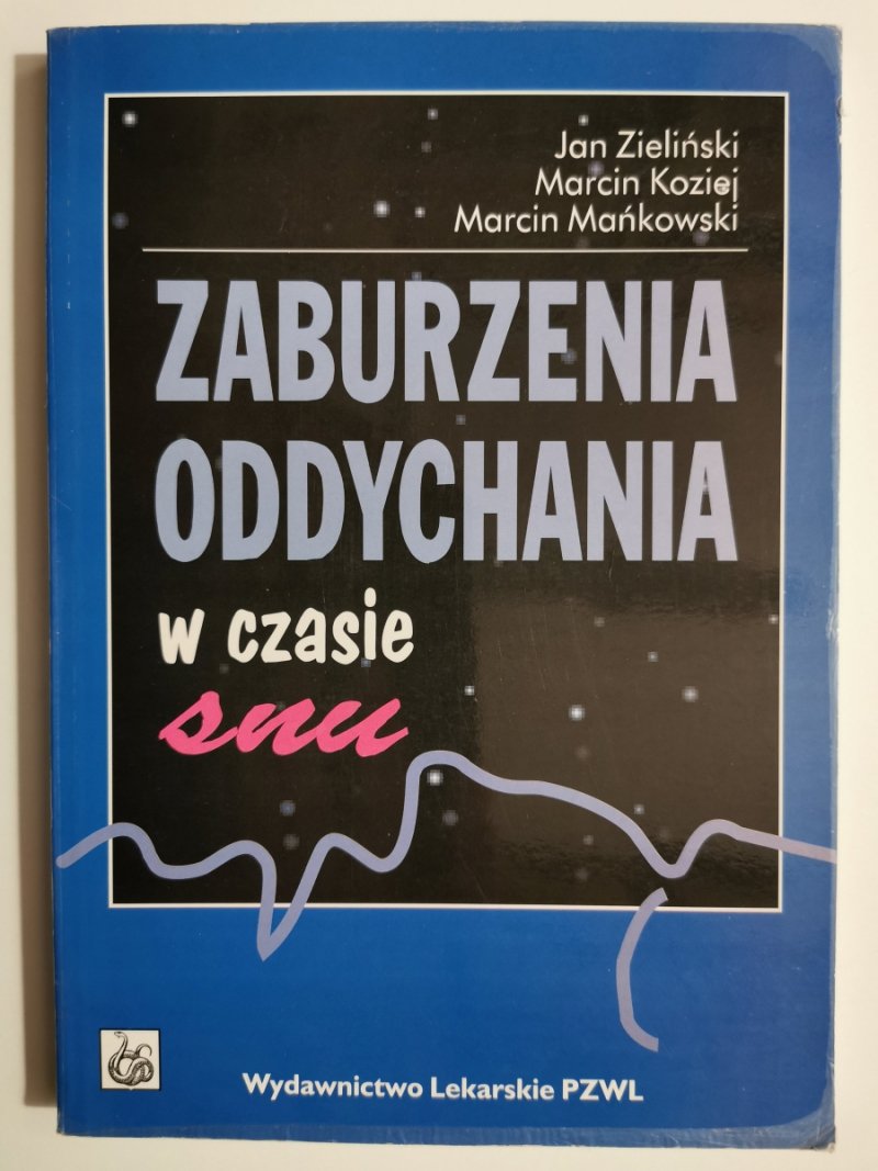 ZABURZENIA ODDYCHANIA W CZASIE SNU - Jan Zieliński