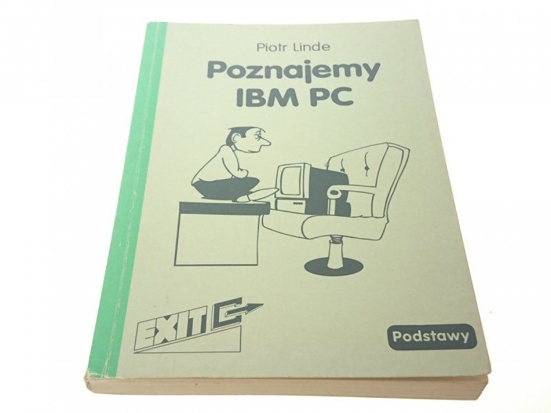 POZNAJEMY IBM PC. PODSTAWY 1994 - Piotr Linde
