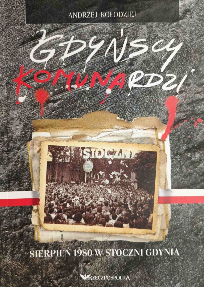 GDYŃSCY KOMUNARODZI - Andrzej Kołodziej