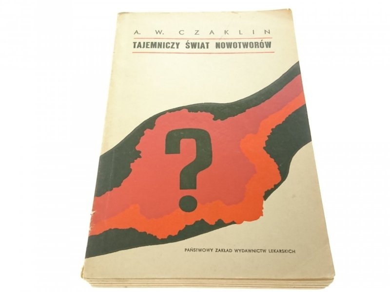 TAJEMNICZY ŚWIAT NOWOTWORÓW - A.W. Czaklin
