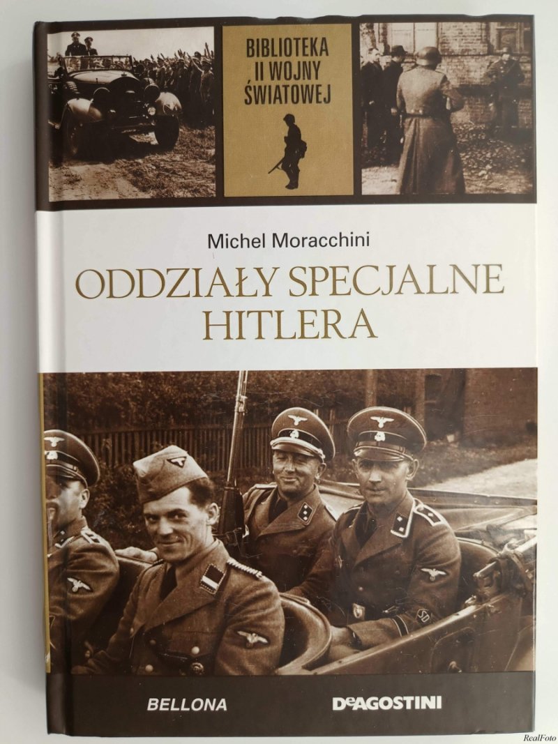 B.II.W.Ś. TOM 24. ODDZIAŁY SPECJALNE HITLERA - Michel Moracchini