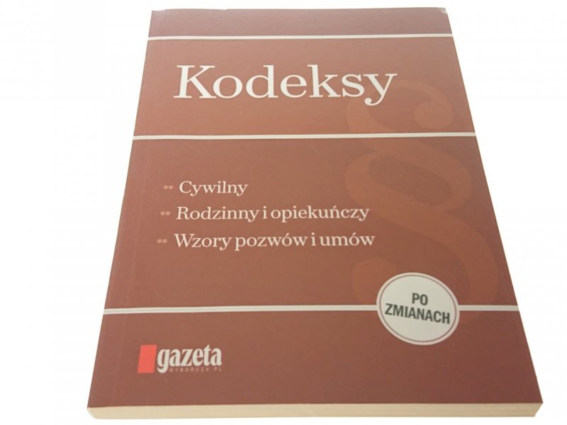 KODEKSY CYWILNY; RODZINNY I OPIEKUŃCZY 2012