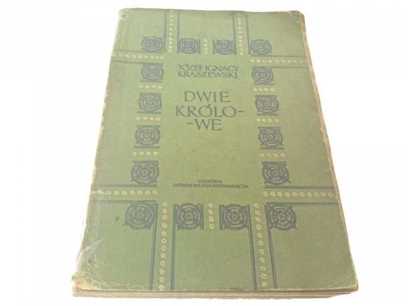 DWIE KRÓLOWE - Józef Ignacy Kraszewski 1957