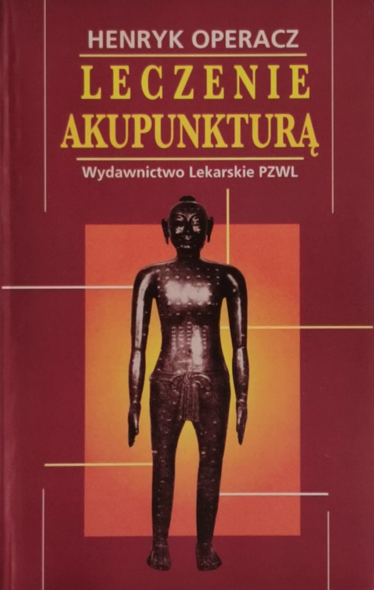 LECZENIE AKUPUNKTURĄ - Henryk Operacz