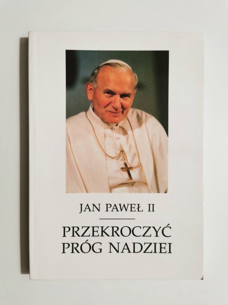 PRZEKROCZYĆ PRÓG NADZIEI - Jan Paweł II 