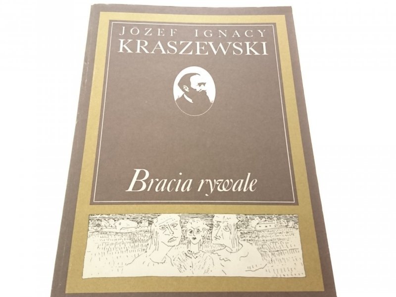 BRACIA RYWALE - Józef Ignacy Kraszewski 1987
