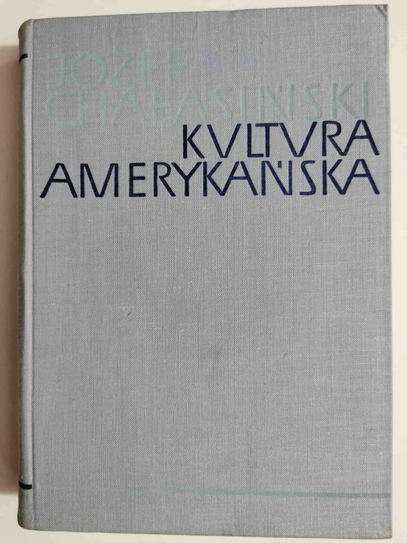 KULTURA AMERYKAŃSKA - Józef Chałasiński 1962
