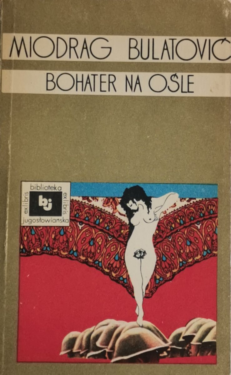 BOHATER NA OŚLE - Miodrag Bulatovic