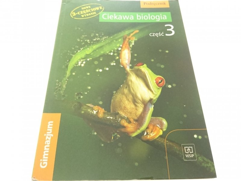 CIEKAWA BIOLOGIA. PODRĘCZNIK CZĘŚĆ 3 - Kłos 2007