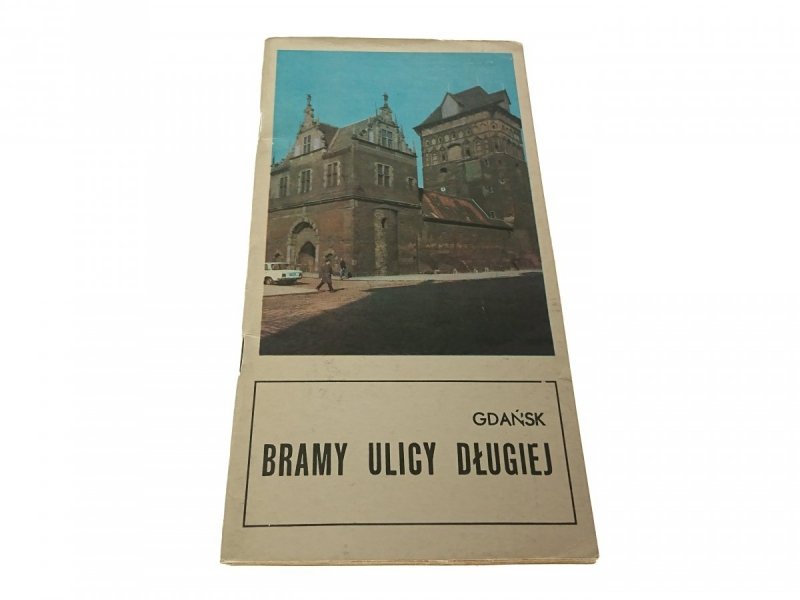 GDAŃSK. BRAMY ULICY DŁUGIEJ - Domagała 1979