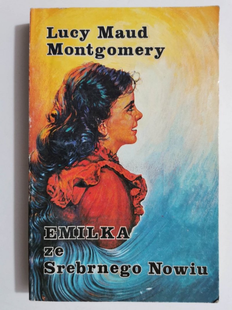 EMILKA ZE SREBRNEGO NOWIU - Lucy Maud Montgomery 1988