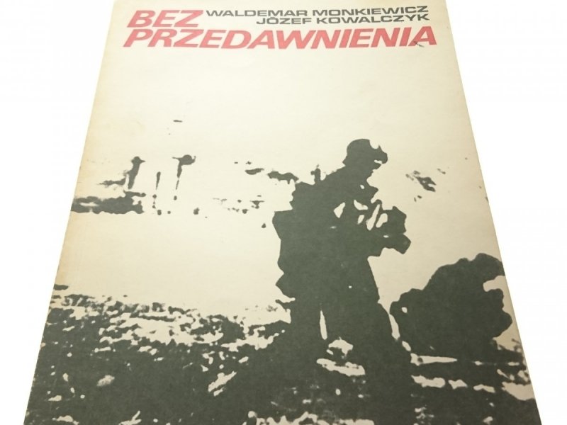 BEZ PRZEDAWNIENIA - Waldemar Monkiewicz 1986