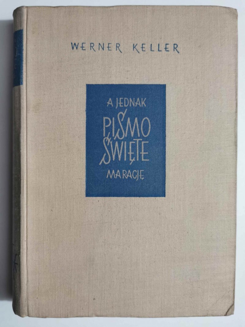 A JEDNAK PISMO ŚWIĘTE - Werner Keller