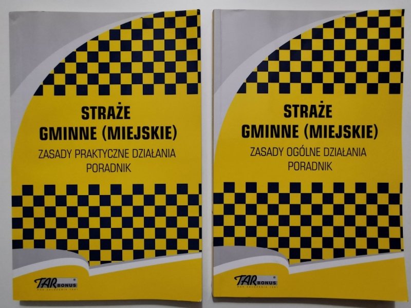 STRAŻE GMINNE (MIEJSKIE) ZASADY OGRÓLNE I PRAKTYCZNE DZIAŁANIA. PORADNIK 2010