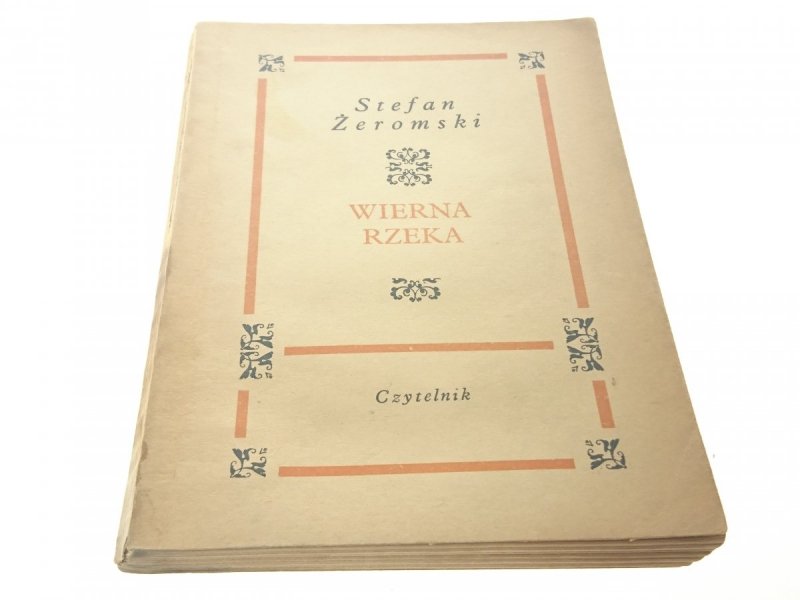 WIERNA RZEKA - Stefan Żeromski (1967)