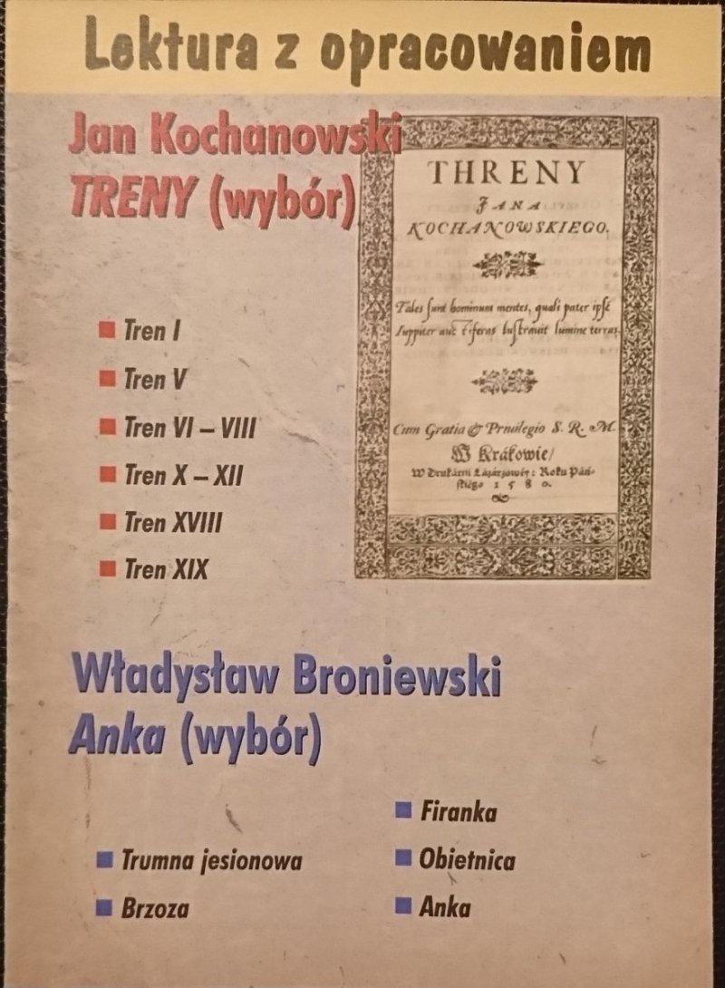 LEKTURA Z OPRACOWANIEM. JAN KOCHANOWSKI, WŁADYSŁAW BRONIEWSKI