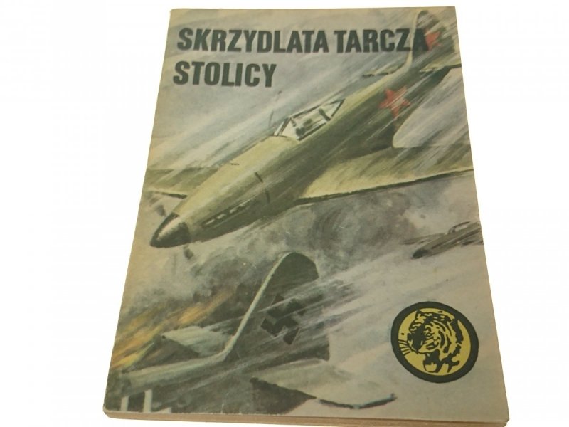 ŻÓŁTY TYGRYS: SKRZYDLATA TARCZA STOLICY (1980)