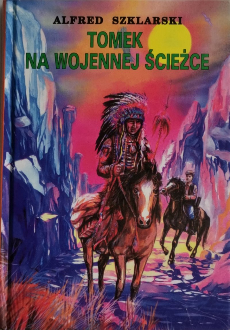 TOMEK NA WOJENNEJ ŚCIEŻCE - Alfred Szklarski