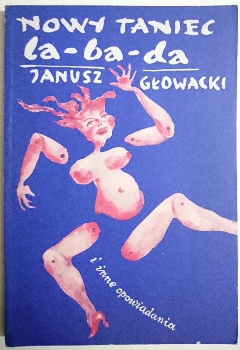 NOWY TANIEC LA-BA-DA I INNE - Janusz Głowacki 1990