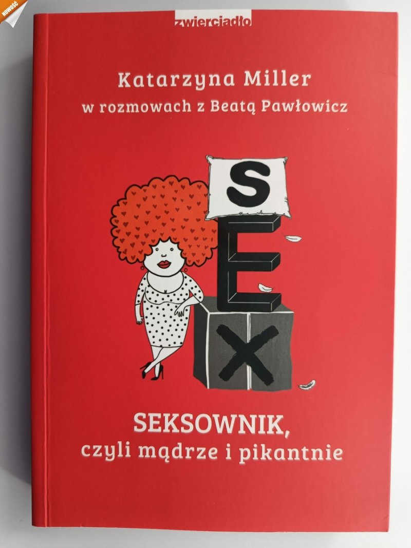 SEKSOWNIK, CZYLI MĄDRZE I PIKANTNIE - Katarzyna Miller
