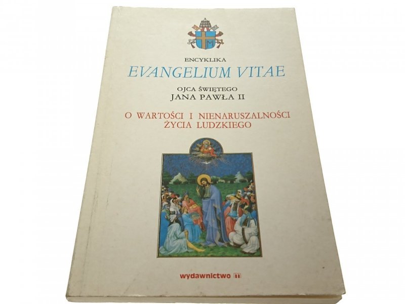 ENCYKLIKA EVANGELIUM VITAE OJCA ŚWIĘTEGO JANA