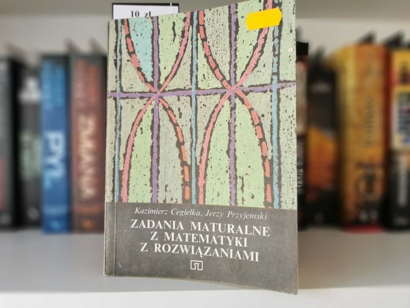 Zadania maturalne z Matematyki z rozwiązaniami - Cegiełka
