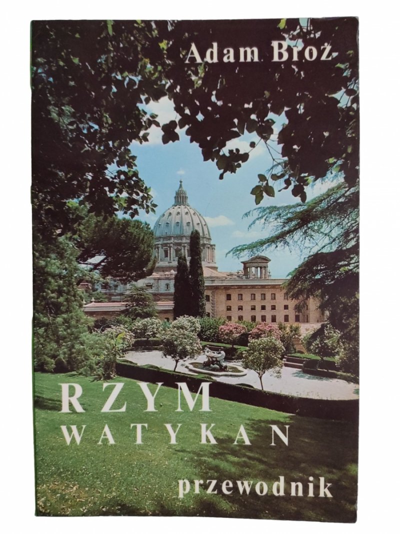RZYM WATYKAN PRZEWODNIK - Adam Broż