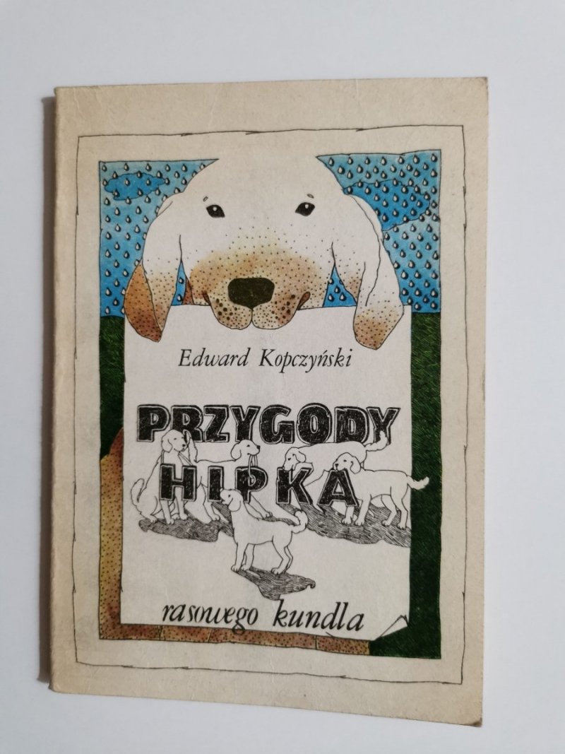 PRZYGODY HIPKA RASOWEGO KUNDLA - Edward Kopczyński 1983