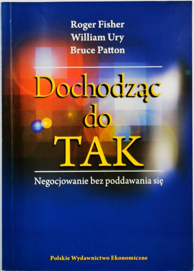 DOCHODZĄC DO TAK - Roger Fisher