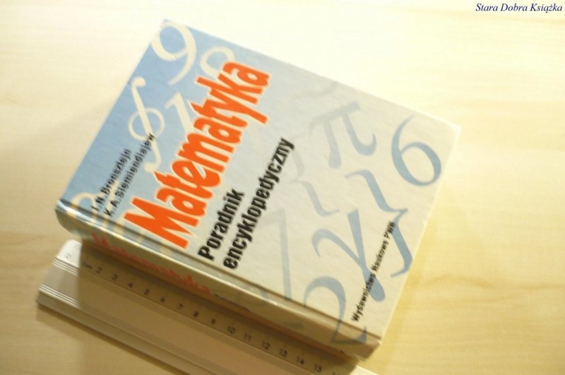 MATEMATYKA. PORADNIK ENCYKLOPEDYCZNY - Bronsztejn