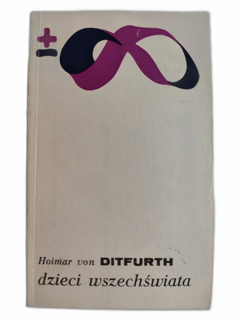 DZIECI WSZECHŚWIATA - Hoimar von Ditfurth