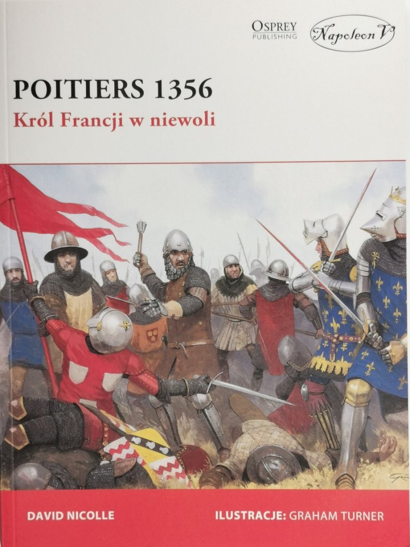 POITIERS 1356. Król Francji w niewoli - David Nicolle