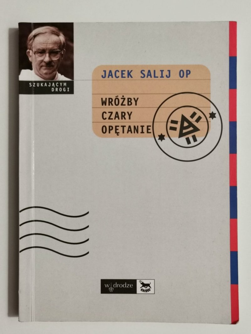 WRÓŻBY CZARY OPĘTANIE - Jacek Salij OP 