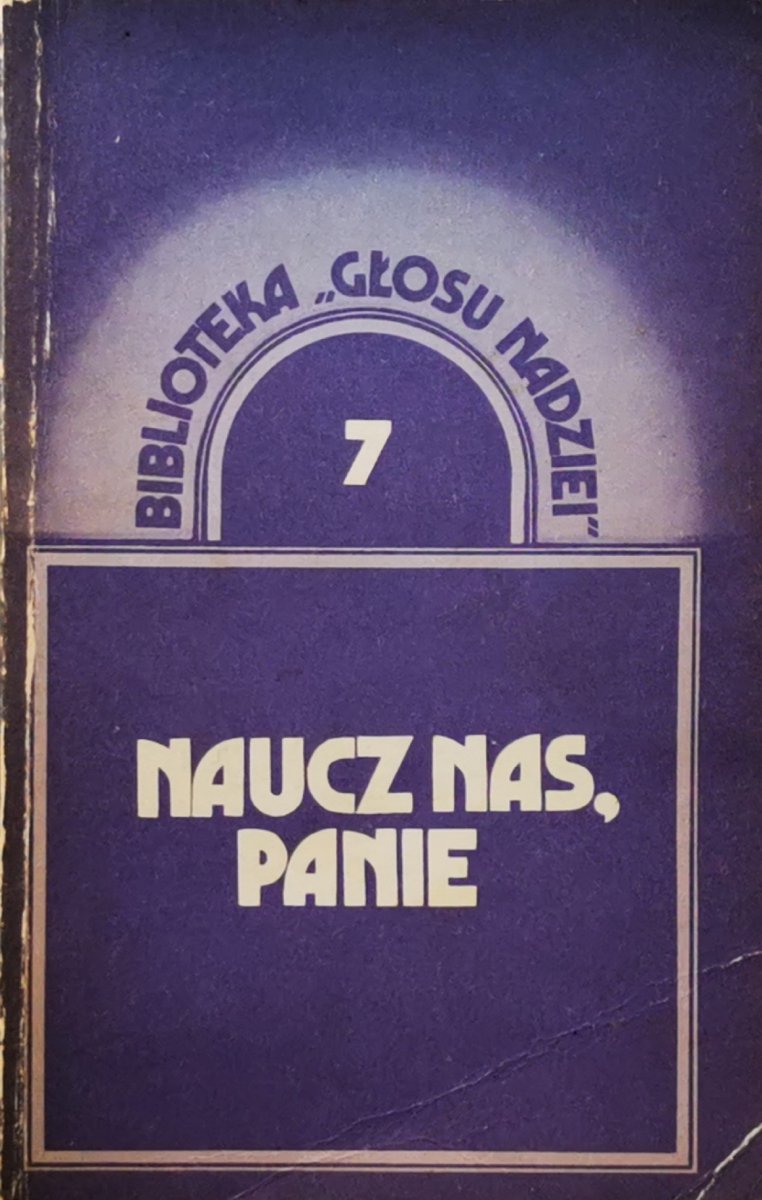 NAUCZ NAS PANIE. BIBLIOTEKA GŁOSU NADZIEI 7