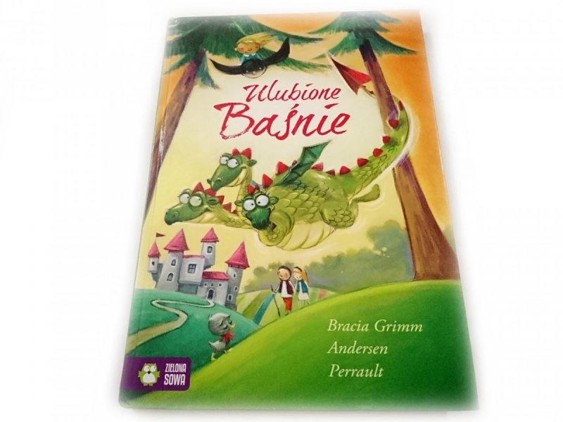 ULUBIONE BAŚNIE. GRIMM, ANDERSEN, PERRAULT 2015