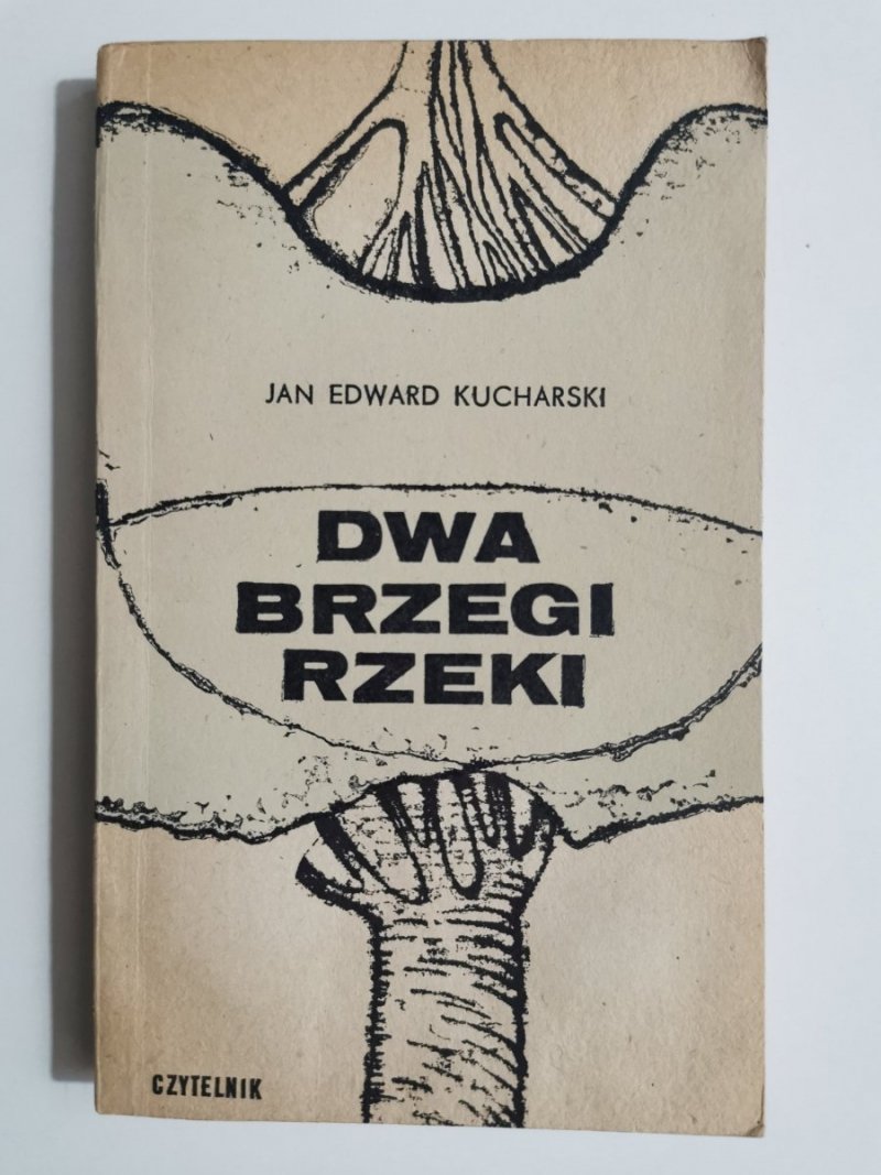 DWA BRZEGI RZEKI - Jan Edward Kucharski 1971