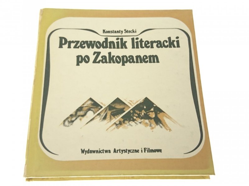 PRZEWODNIK LITERACKI PO ZAKOPANEM - Stecki (1980)