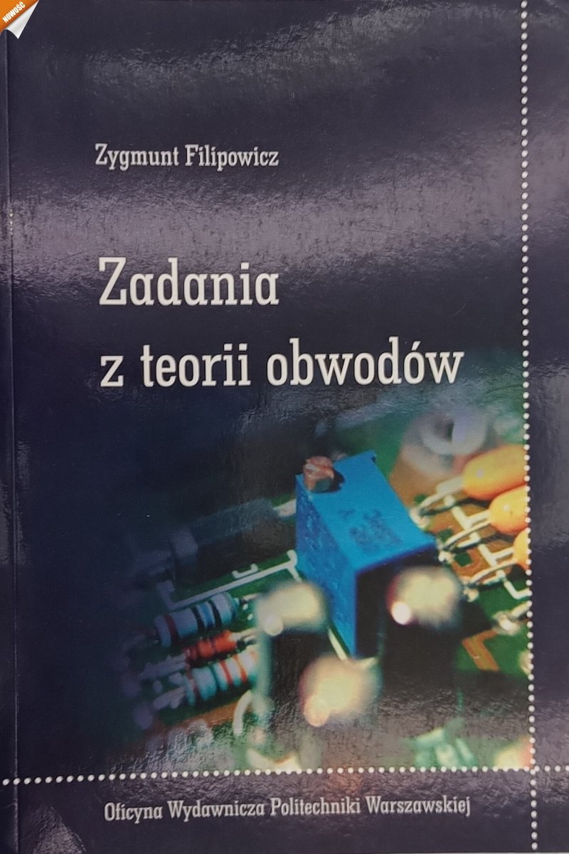 ZADANIA Z TEORII OBWODÓW - Zygmunt Filipowicz