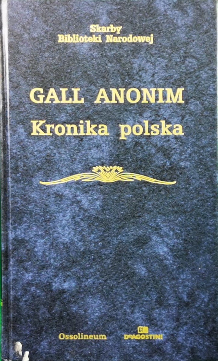 KRONIKA POLSKA - Gall Anonim