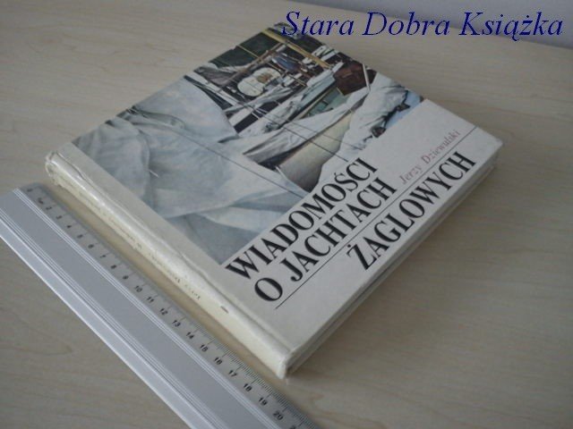 WIADOMOŚCI O JACHTACH ŻAGLOWYCH - Jerzy Dziewulski